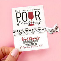 1 Hair Tie on a Custom Pour Decisions Card for Party Favors